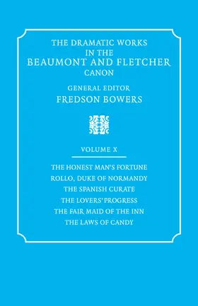 Beaumont / Fletcher / Bowers |  The Dramatic Works in the Beaumont and Fletcher Canon | Buch |  Sack Fachmedien