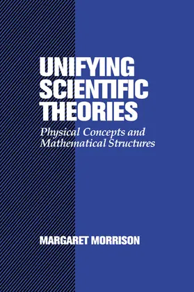 Morrison |  Unifying Scientific Theories | Buch |  Sack Fachmedien
