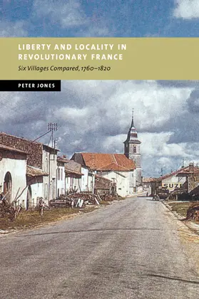 Jones |  Liberty and Locality in Revolutionary France | Buch |  Sack Fachmedien