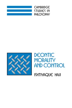 Haji | Deontic Morality and Control | Buch | 978-0-521-03918-5 | www.sack.de