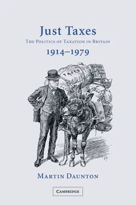 Daunton |  Just Taxes | Buch |  Sack Fachmedien