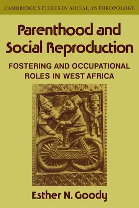 Goody |  Parenthood and Social Reproduction | Buch |  Sack Fachmedien