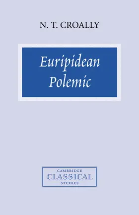 Croally |  Euripidean Polemic | Buch |  Sack Fachmedien