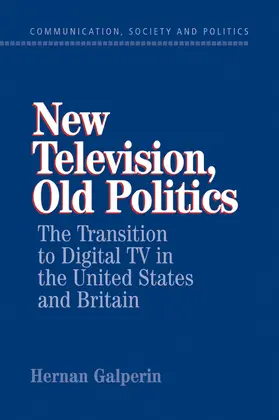 Galperin |  New Television, Old Politics | Buch |  Sack Fachmedien