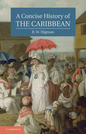 Higman | A Concise History of the Caribbean | Buch | 978-0-521-04348-9 | sack.de
