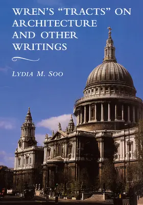 Soo |  Wren's 'Tracts' on Architecture and Other Writings | Buch |  Sack Fachmedien