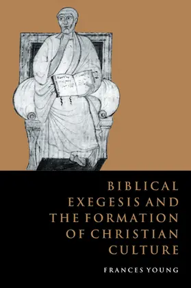 Young |  Biblical Exegesis and the Formation of Christian Culture | Buch |  Sack Fachmedien