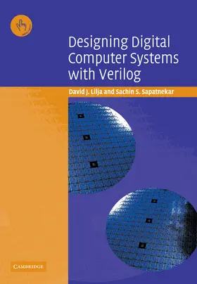 Lilja / Sapatnekar |  Designing Digital Computer Systems with Verilog | Buch |  Sack Fachmedien
