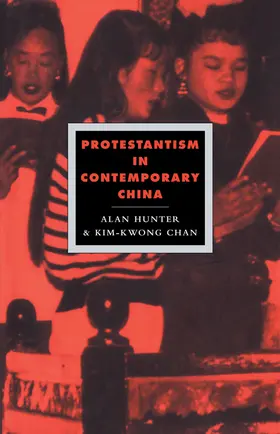 Hunter / Chan |  Protestantism in Contemporary China | Buch |  Sack Fachmedien