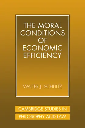 Schultz |  The Moral Conditions of Economic Efficiency | Buch |  Sack Fachmedien