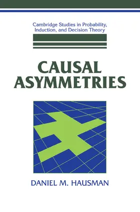 Hausman |  Causal Asymmetries | Buch |  Sack Fachmedien