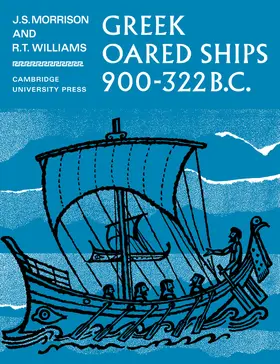 Morrison / Williams |  Greek Oared Ships 900 322 BC | Buch |  Sack Fachmedien