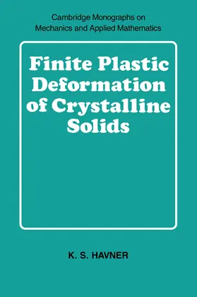 Havner |  Finite Plastic Deformation of Crystalline Solids | Buch |  Sack Fachmedien