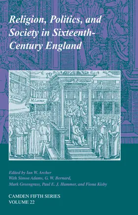 Archer |  Religion, Politics, and Society in Sixteenth-Century England | Buch |  Sack Fachmedien
