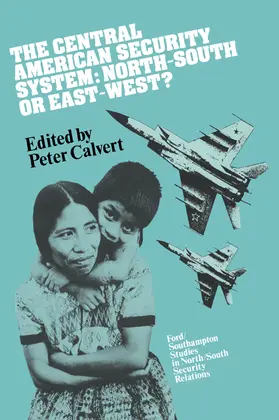 Calvert |  The Central American Security System | Buch |  Sack Fachmedien