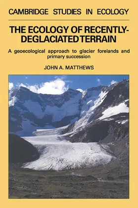 Matthews |  The Ecology of Recently-Deglaciated Terrain | Buch |  Sack Fachmedien