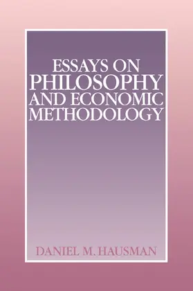 Hausman |  Essays on Philosophy and Economic Methodology | Buch |  Sack Fachmedien