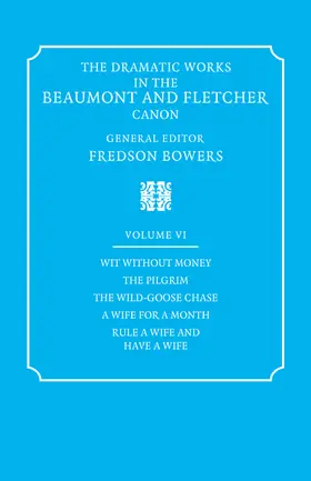 Beaumont / Fletcher / Bowers |  The Dramatic Works in the Beaumont and Fletcher Canon | Buch |  Sack Fachmedien