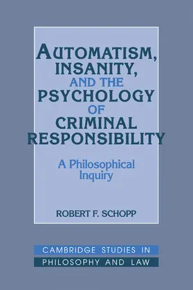 Schopp |  Automatism, Insanity, and the Psychology of Criminal Responsibility | Buch |  Sack Fachmedien