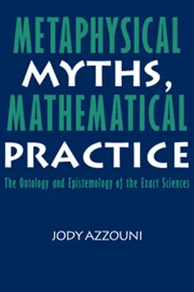 Azzouni |  Metaphysical Myths, Mathematical Practice | Buch |  Sack Fachmedien