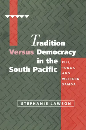 Lawson |  Tradition Versus Democracy in the South Pacific | Buch |  Sack Fachmedien