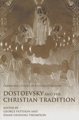 Pattison / Thompson |  Dostoevsky and the Christian Tradition | Buch |  Sack Fachmedien