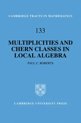 Roberts |  Multiplicities and Chern Classes in Local Algebra | Buch |  Sack Fachmedien