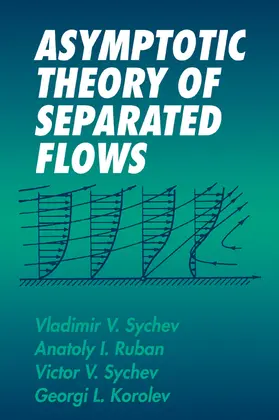 Sychev / Ruban / Korolev |  Asymptotic Theory of Separated Flows | Buch |  Sack Fachmedien