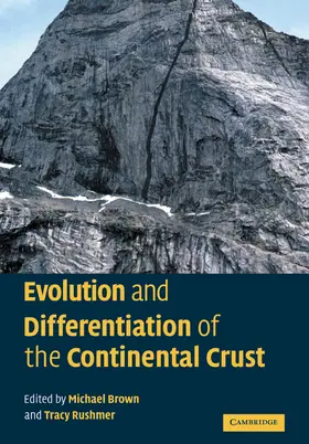 Brown / Rushmer |  Evolution and Differentiation of the Continental Crust | Buch |  Sack Fachmedien