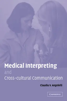 Angelelli |  Medical Interpreting and Cross-Cultural Communication | Buch |  Sack Fachmedien