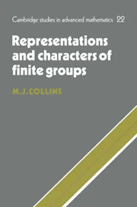 Collins |  Representations and Characters of Finite Groups | Buch |  Sack Fachmedien