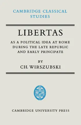 Wirszubski / Easterling / Hopkins |  Libertas as a Political Idea at Rome During the Late Republic and Early Principate | Buch |  Sack Fachmedien