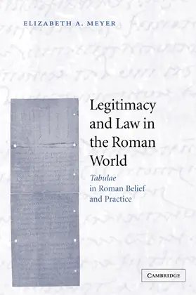 Meyer |  Legitimacy and Law in the Roman World | Buch |  Sack Fachmedien