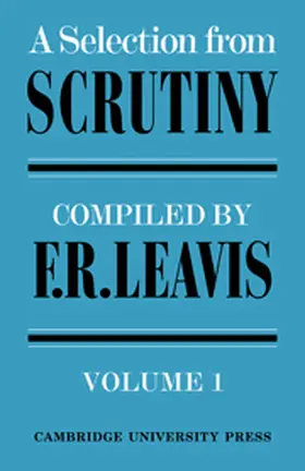 Leavis |  A Selection from Scrutiny: Volume 1 | Buch |  Sack Fachmedien