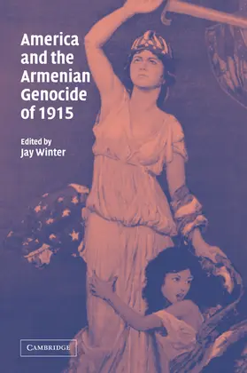 Winter |  America and the Armenian Genocide of 1915 | Buch |  Sack Fachmedien