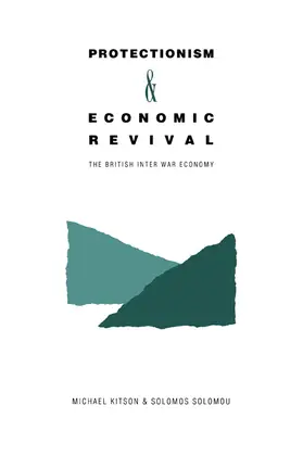 Kitson / Solomou |  Protectionism and Economic Revival | Buch |  Sack Fachmedien