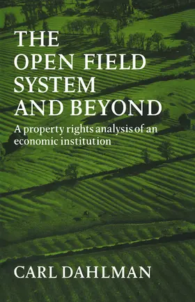 Dahlman |  The Open Field System and Beyond | Buch |  Sack Fachmedien