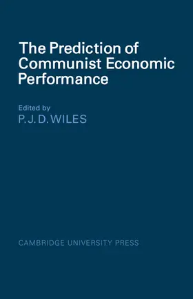 Wiles |  The Prediction of Communist Economic Performance | Buch |  Sack Fachmedien