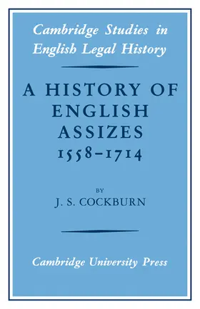 Cockburn |  A History of English Assizes 1558 1714 | Buch |  Sack Fachmedien