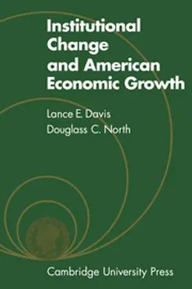 Davis / North |  Institutional Change and American Economic Growth | Buch |  Sack Fachmedien
