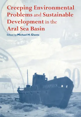 Glantz |  Creeping Environmental Problems and Sustainable Development in the Aral Sea Basin | Buch |  Sack Fachmedien