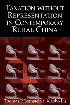 Bernstein / Lü |  Taxation Without Representation in Contemporary Rural China | Buch |  Sack Fachmedien
