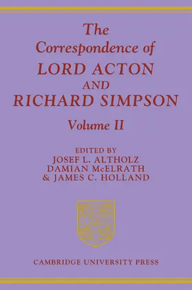 Altholz / McElrath / Holland |  The Correspondence of Lord Acton and Richard Simpson | Buch |  Sack Fachmedien