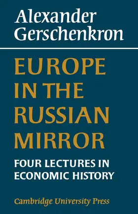 Gershenkron / Gerschenkron |  Europe in the Russian Mirror | Buch |  Sack Fachmedien