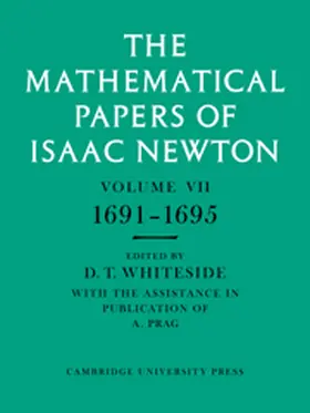 Newton / Whiteside |  The Mathematical Papers of Isaac Newton: Volume 7, 1691-1695 | Buch |  Sack Fachmedien