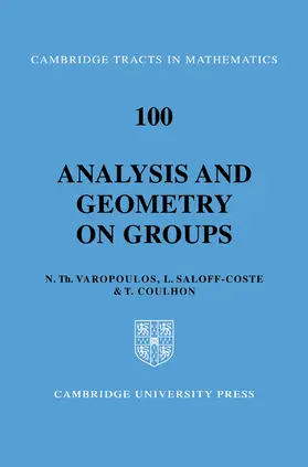 Varopoulos / Saloff-Coste / Coulhon |  Analysis and Geometry on Groups | Buch |  Sack Fachmedien