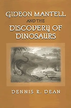 Dean | Gideon Mantell and the Discovery of Dinosaurs | Buch | 978-0-521-08817-6 | www.sack.de