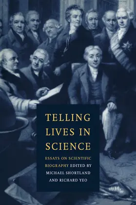 Shortland / Yeo |  Telling Lives in Science | Buch |  Sack Fachmedien
