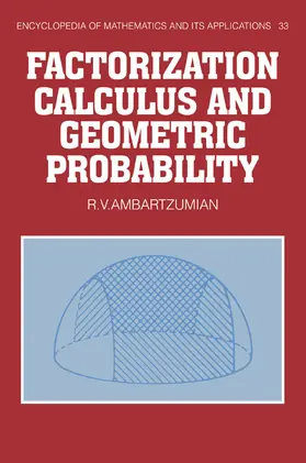 Ambartzumian |  Factorization Calculus and Geometric Probability | Buch |  Sack Fachmedien
