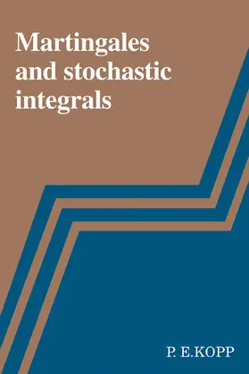 Kopp |  Martingales and Stochastic Integrals | Buch |  Sack Fachmedien